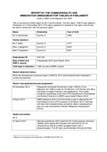 REPORT BY THE COMMONWEALTH AND IMMIGRATION OMBUDSMAN FOR TABLING IN PARLIAMENT Under s 486O of the Migration Act 1958 This is the second s 486O report on Mr X and his family. The first reportwas tabled in Parlia