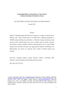 Unshrouding Effects on Demand for a Costly Add-on: Evidence from Bank Overdrafts in Turkey Sule Alan, Mehmet Cemalcılar, Dean Karlan, and Jonathan Zinman 1 January 2015