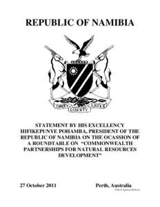 REPUBLIC OF NAMIBIA  STATEMENT BY HIS EXCELLENCY HIFIKEPUNYE POHAMBA, PRESIDENT OF THE REPUBLIC OF NAMIBIA ON THE OCASSION OF A ROUNDTABLE ON “COMMONWEALTH