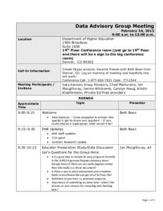 Data Advisory Group Meeting February 24, 2012 9:00 a.m. to 12:00 p.m. Department of Higher Education 1560 Broadway Suite 1600