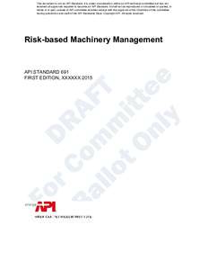 This document is not an API Standard; it is under consideration within an API technical committee but has not received all approvals required to become an API Standard. It shall not be reproduced or circulated or quoted,