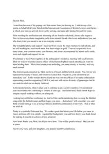 Dearest Meir, I stand here because of the gaping void that comes from you leaving us. I wish to say a few words on behalf of all your friends in the International Association of Jewish Lawyers and Jurists in which you we