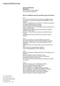 Kaarina Kaikkonen Biography Born in 1952 in Iisalmi, Finland Lives and works in Helsinki Recent exhibitions and site-specific projects (selection) 2011