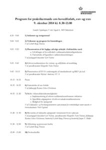 Program for praktikermøde om hovedforløb, euv og eux 9. oktober 2014 klScandic Copenhagen, Vester Søgade 6, 1601 KøbenhavnAnkomst og morgenmad