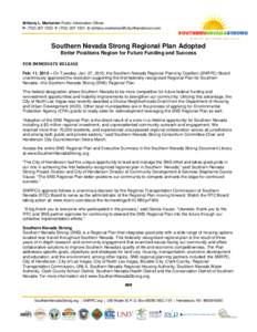 Brittany L. Markarian Public Information Officer P: (F: (E:  Southern Nevada Strong Regional Plan Adopted Better Positions Region for Future Funding and S