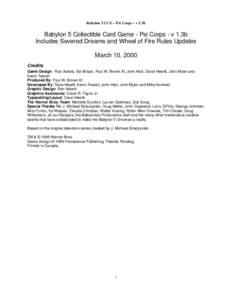 Babylon 5 CCG – Psi Corps – v 1.3b  Babylon 5 Collectible Card Game - Psi Corps - v 1.3b Includes Severed Dreams and Wheel of Fire Rules Updates March 10, 2000 Credits