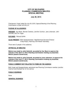 CITY OF BIG RAPIDS PLANNING COMMISSION MINUTES SPECIAL MEETING July 29, 2015  Chairperson Vogel called the July 29, 2015, Special Meeting of the Planning