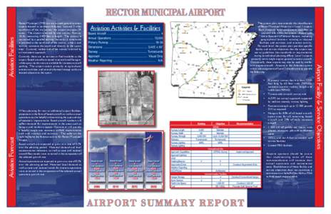 Aviation Forecast  Rector Municipal (7M8) is a city owned general aviation airport located in northeast Arkansas. Located 2 miles southwest of the city center, the airport occupies 29 acres. The airport is served by one 