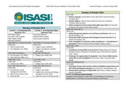 International Society of Air Safety Investigators  ISASI 2014 Seminar, Adelaide, 13-16 October 2014 Technical Program (version 19 Sep 2014)