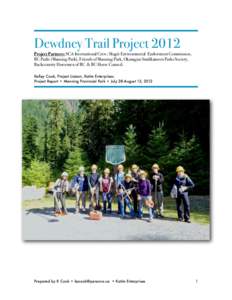 Dewdney Trail Project[removed]Project Partners: SCA International Crew, Skagit Environmental Endowment Commission, BC Parks (Manning Park), Friends of Manning Park, Okanagan Similkameen Parks Society, Backcountry Horsemen 