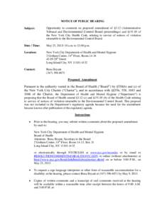 NOTICE OF PUBLIC HEARING Subject: Opportunity to comment on proposed amendment of §3.12 (Administrative Tribunal and Environmental Control Board proceedings) and §[removed]of the New York City Health Code, relating to se