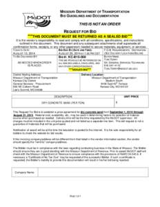 MISSOURI DEPARTMENT OF TRANSPORTATION BID GUIDELINES AND DOCUMENTATION THIS IS NOT AN ORDER REQUEST FOR BID ***THIS DOCUMENT MUST BE RETURNED AS A SEALED BID***