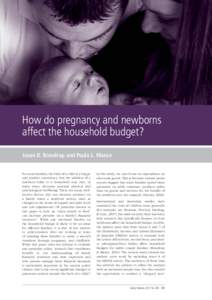 How do pregnancy and newborns affect the household budget? Jason D. Brandrup and Paula L. Mance For most families, the birth of a child is a happy and positive experience, but the addition of a newborn baby to a househol