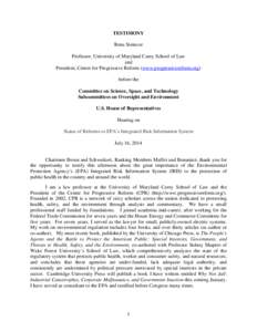 TESTIMONY Rena Steinzor Professor, University of Maryland Carey School of Law and President, Center for Progressive Reform (www.progressivereform.org) before the