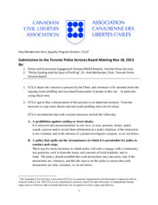 Noa Mendelsohn Aviv, Equality Program Director, CCLA1  Submissions to the Toronto Police Services Board Meeting Nov 18, 2013 Re: 1. Police and Community Engagement Review (PACER Report), Toronto Police Services 2. “Pol