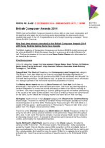 PRESS RELEASE: 2 DECEMBER[removed]EMBARGOED UNTIL 7.30PM  British Composer Awards 2014 