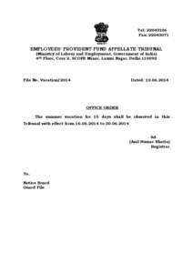 Tel: [removed]Fax: [removed]EMPLOYEES’ PROVIDENT FUND APPELLATE TRIBUNAL (Ministry of Labour and Employment, Government of India) 4th Floor, Core 2, SCOPE Minar, Laxmi Nagar, Delhi[removed]