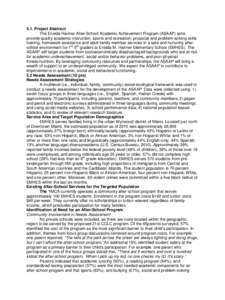 5.1. Project Abstract The Eneida Hartner After-School Academic Achievement Program (ASAAP) aims provide quality academic instruction, sports and recreation, prosocial and problem-solving skills training, homework assista