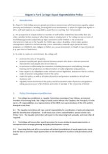 Regent’s Park College: Equal Opportunities Policy 1. Introduction  1.1 Regent’s Park College aims to provide an inclusive environment which promotes equality, values