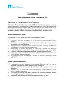 Announcement Visiting Research Fellow Programme, 2015 Objectives of the Visiting Research Fellow Programme The Visiting Research Fellow Programme (VRFP) is an innovative approach to human capacity development and is desi