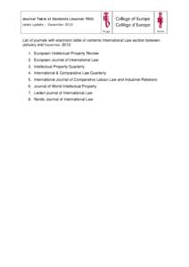 Journal Table of Contents (Journal TOC) latest update – December 2012 List of journals with electronic table of contents International Law section between January and December 2012: 1. European Intellectual Property Re