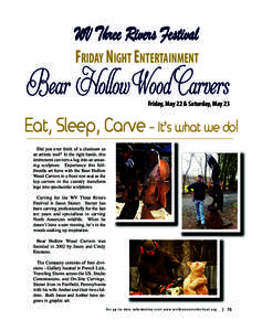 three rivers 2015 layout_2e$S:Layout:28 PM Page 75  WV Three Rivers Festival FRIDAY NIGHT ENTERTAINMENT  Bear Hollow Wood Carvers