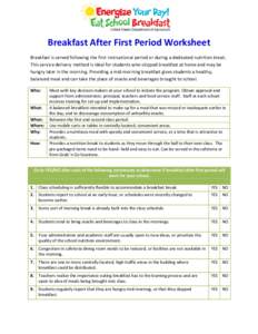 Breakfast After First Period Worksheet Breakfast is served following the first instructional period or during a dedicated nutrition break. This service delivery method is ideal for students who skipped breakfast at home 