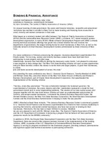 BONDING & FINANCIAL ASSISTANCE  UNIQUE PARTNERSHIP FOSTERS NEW YORK  BONDING & FINANCIAL ASSISTANCE PROGRAM  By Sam Carradine, The Surety & Fidelity Association of America (SFAA)   An unusual te