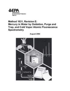 Method 1631, Revision E:   Mercury in Water by Oxidation, Purge and Trap, and Cold Vapor Atomic Fluorescence