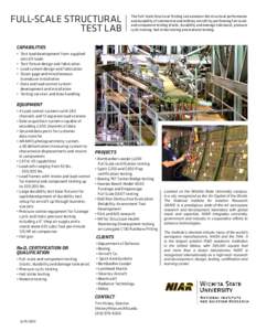 FULL-SCALE STRUCTURAL TEST LAB The Full-Scale Structural Testing Lab assesses the structural performance and durability of commercial and military aircraft by performing full-scale and component testing (static, durabili