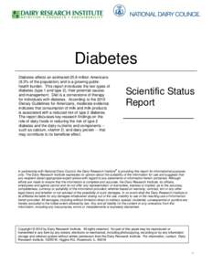 Diabetes Diabetes affects an estimated 25.8 million Americans (8.3% of the population) and is a growing public health burden. This report introduces the two types of diabetes (type 1 and type 2), their potential causes a