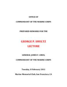 OFFICE OF COMMANDANT OF THE MARINE CORPS PREPARED REMARKS FOR THE  GEORGE P. SHULTZ