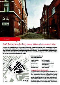 Schöneweide  © Andreas Muhs BAE Batterien GmbH, ehem. Akkumulatorenwerk AFA Zusammen mit den Kabelwerken auf der gegenüberliegenden Seite der Wilheminenhofstraße gehört die BAE Batterien GmbH zu