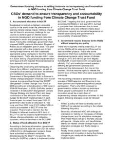 Government loosing chance in setting instance on transparency and innovation in NGO funding from Climate Change Trust Fund CSOs’ demand to ensure transparency and accountability in NGO funding from Climate Change Trust