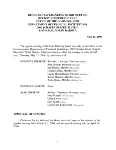 REGULAR STATE BANKING BOARD MEETING HELD BY TELEPHONE CONFERENCE AND IN THE OFFICE OF THE COMMISSIONER, DEPARTMENT OF BANKING AND FINANCIAL INSTITUTIONS, 2000 SCHAFER STREET, SUITE G, BISMARCK, NORTH DAKOTA