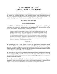 V. SUMMARY OF LAWS GUIDING PARK MANAGEMENT There are many federal and state statutes, state and federal executive orders, and administrative rules and policies that govern the operation of the state parks system. This ch