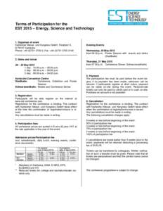 Terms of Participation for the EST 2015 – Energy, Science and Technology 1. Organiser of event Karlsruher Messe- und Kongress GmbH, Festplatz 9, DKarlsruhe