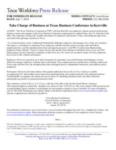 Texas Workforce Press Release FOR IMMEDIATE RELEASE DATE: July 7, 2014 MEDIA CONTACT: Lisa Givens PHONE: [removed]