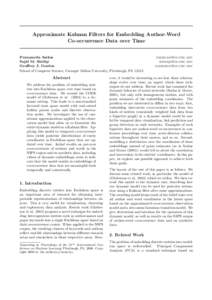 Approximate Kalman Filters for Embedding Author-Word Co-occurrence Data over Time Purnamrita Sarkar Sajid M. Siddiqi Geoffrey J. Gordon School of Computer Science, Carnegie Mellon University, Pittsburgh, PA 15213