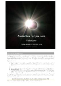 Australian Eclipse 2012 W ith% Fred W atson 9 – 15th November, 2012 TOTAL ECLIPSE OF THE SUN An awesome experience!