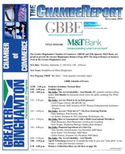 SeptemberTITLE SPONSOR: The Greater Binghamton Chamber of Commerce, GBEOP and Title Sponsor, M&T Bank, are proud to present the Greater Binghamton Business Expo 2015! The largest business to business