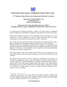 United Nations Inter-Agency Coordination Group on Mine Action 12th Meeting of States Parties to the Antipersonnel Mine Ban Convention Statement on Clearing Mined Areas Agenda item 10 (b) Geneva, 6 December 2012 Delivered