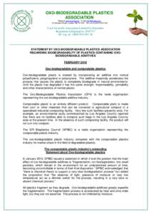 OXO-BIODEGRADABLE PLASTICS ASSOCIATION Website www.biodeg.org E-mail [removed] 12 Compton Road, London SW19 7QD Tel +[removed]9120  A not-for-profit Association Limited by Guarantee.
