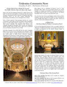 Tridentine Community News December 25, 2011 – The Nativity of Our Lord Chicago Church Tour to Break New Ground: First Public Tridentine Mass at St. Mary of the Angels King of the bus tours Michael Semaan has outdone hi