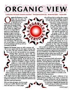 ORGANIC VIEW A publication of the Organic Consumers Association · www.organicconsumers.org · Membership Update · Autumn 2003 O  rganics for Everyone is an idea