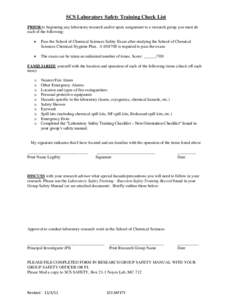 SCS Laboratory Safety Training Check List PRIOR to beginning any laboratory research and/or upon assignment to a research group you must do each of the following: Pass the School of Chemical Sciences Safety Exam after st