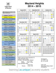 Mayland Heights 2014 – 2015 August 2014 CBE schools are closed on the dates shaded grey Kindergarten