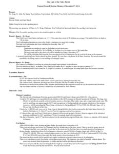 Our Lady of the Valley Parish Pastoral Council Meeting Minutes of December 17, 2014 Present: Fr. Doug, Fr. John, Pat Baran, Tom Gallivan, Peg Graham, Bill Labrie, Tom Neill, Jay Oelrich, and George Zoltowski. Absent: Boz