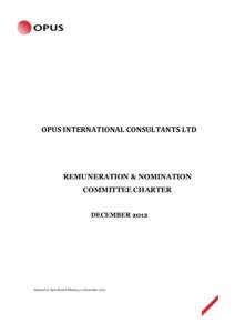OPUS INTERNATIONAL CONSULTANTS LTD  REMUNERATION & NOMINATION COMMITTEE CHARTER  DECEMBER 2012