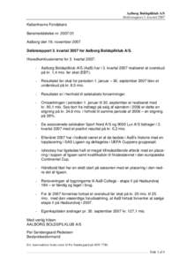 Aalborg Boldspilklub A/S Delårsrapport 3. kvartal 2007 Københavns Fondsbørs Børsmeddelelse nrAalborg den 19. november 2007